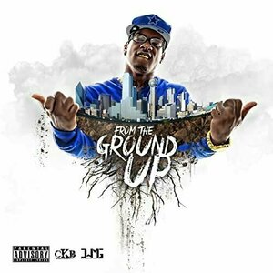 From the Ground Up by Lil Ronny MothaF