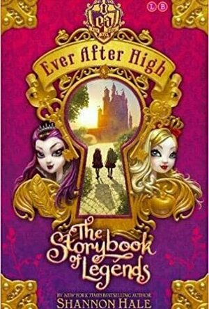 The Storybook of Legends (Ever After High, #1)