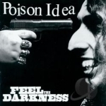 Feel the Darkness by Poison Idea