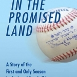 Pitching in the Promised Land: A Story of the First and Only Season in the Israel Baseball League