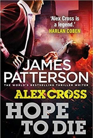 Hope to Die (Alex Cross, #22)