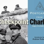 Postcards from Checkpoint Charlie: Images of the Berlin Wall