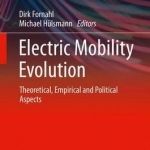 Electric Mobility Evolution: Theoretical, Empirical and Political Aspects: 2017