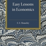 Easy Lessons in Economics