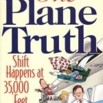 Plane Truth!: Shift Happens at 35,000 Feet