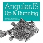 AngularJS: Up and Running: Enhanced Productivity with Structured Web Apps