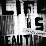 Life Is Beautiful by Idle Hands