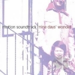 Nine Days&#039; Wonder by Motion Soundtrack