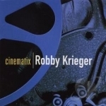 Cinematix by Robby Krieger