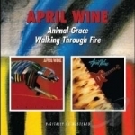 Animal Grace/Walking Through Fire by April Wine