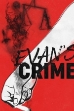 Evan&#039;s Crime (2016)