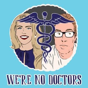We&#039;re No Doctors