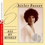 All by Myself by Shirley Bassey