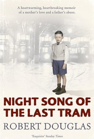 Night Song of the Last Tram - A Glasgow Childhood 