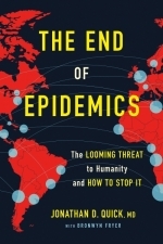 The End of Epidemics: The Looming Threat to Humanity and How to Stop It