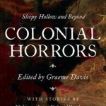Colonial Horrors: Sleepy Hollow and Beyond
