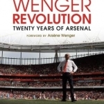 The Wenger Revolution: Twenty Years of Arsenal