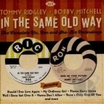 In the Same Old Way: The Complete Ric, Ron and Sho-Biz Recordings by Bobby Mitchell / Tommy Ridgley