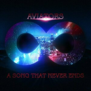 A Song That Never Ends by Aviators