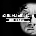 The Secret History Of Hollywood