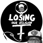 Losing Our Religion