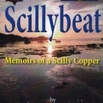 Scillybeat: Memoirs of a Scilly Copper (1963-1995)
