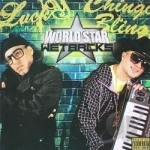 World Star Wetbacks by Chingo Bling / Lucky Luciano