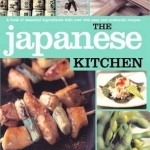 The Japanese Kitchen: A Book of Essential Ingredients with 200 Authentic Recipes