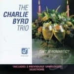 Isn&#039;t It Romantic? by Charlie Byrd Trio
