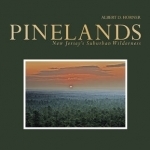 Pinelands: New Jerseyas Suburban Wilderness