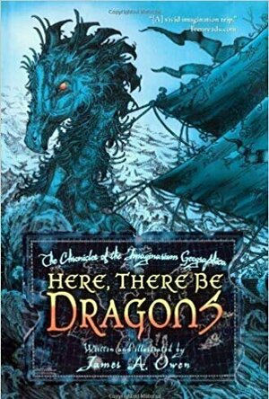 Here, There Be Dragons (Chronicles of the Imaginarium Geographica, #1)