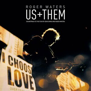 Us + Them by Roger Waters