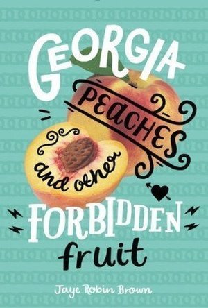 Georgia Peaches and Other Forbidden Fruit