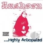 Highly Anticipated by Rusheen