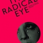 The Radical Eye: Modernist Photography from the Sir Elton John Collection