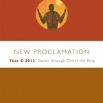 New Proclamation: Easter Through Christ the King