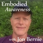 Embodied Awareness Podcast