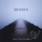 Burn That Bridge by Zru Vogue