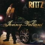 Life and Times of Jonny Valiant by Rittz