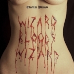 Wizard Bloody Wizard by Electric Wizard