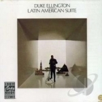 Latin American Suite by Duke Ellington &amp; His Orchestra