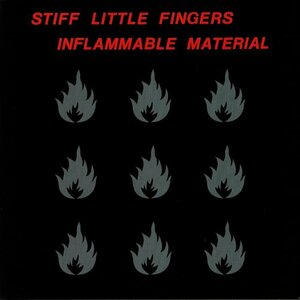 Inflammable Material by Stiff Little Fingers