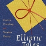 Elliptic Tales: Curves, Counting, and Number Theory