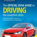 The Official DVSA Guide to Driving: The Essential Skills: 2014