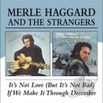It&#039;s Not Love (But It&#039;s Not Bad)/If We Make It Through December by Merle Haggard