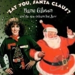 Zat You, Santa Claus? by Banu Gibson