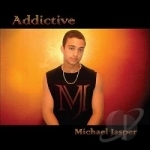 Addictive by Michael Jasper