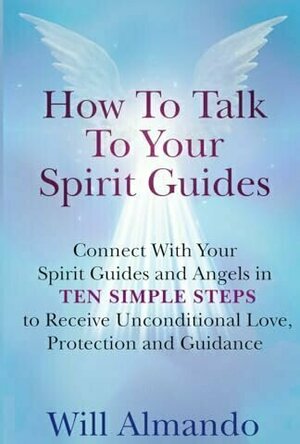 How To Talk To Your Spirit Guides