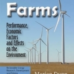 Wind Farms: Performance, Economic Factors &amp; Effects on the Environment