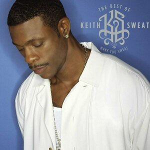 The Best of Keith Sweat by Keith Sweat